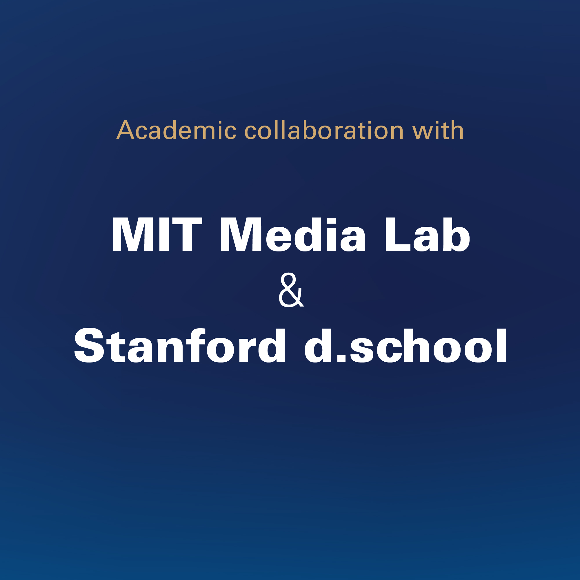 MIT MEDIA LAB & STANFORD D.SCHOOL